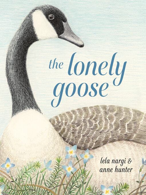 Title details for The Lonely Goose by Lela Nargi - Available
